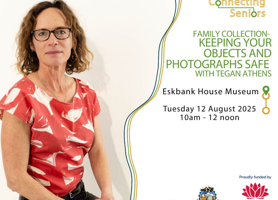 Connecting Seniors – Family Collections Keeping your Objects and Photographs Safe